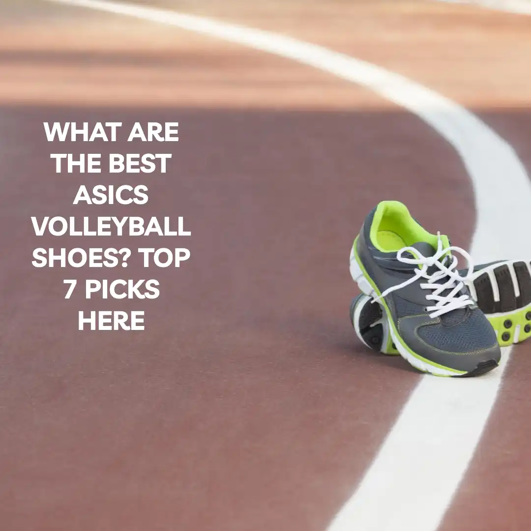Top 7 best Asics volleyball shoes Buying Guide, Care Tips