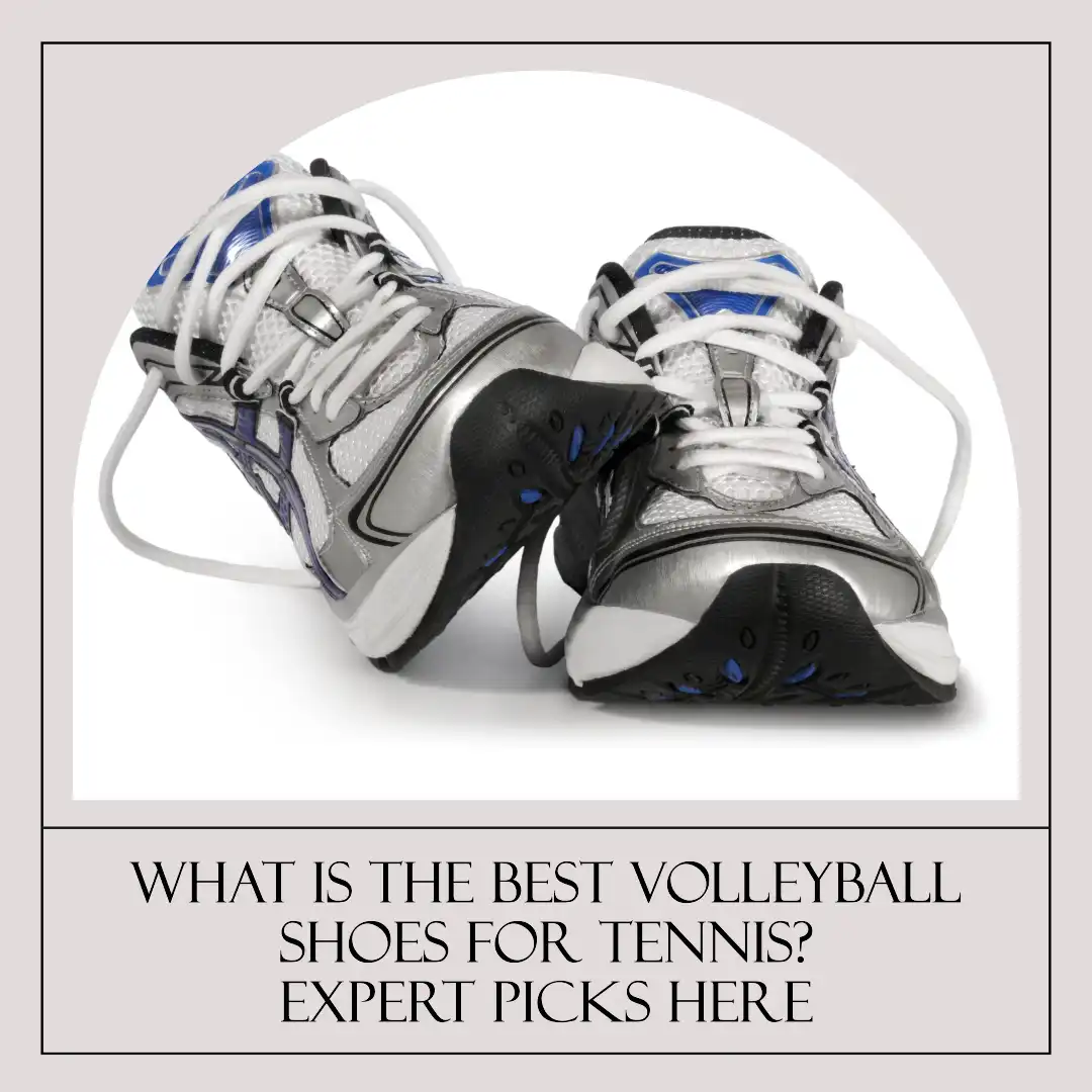 5 Best Volleyball Shoes for Tennis – Buying Guide, Pros & Cons